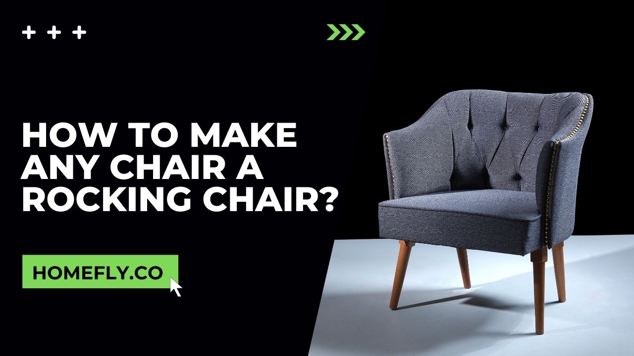 How To Make Any Chair A Rocking Chair