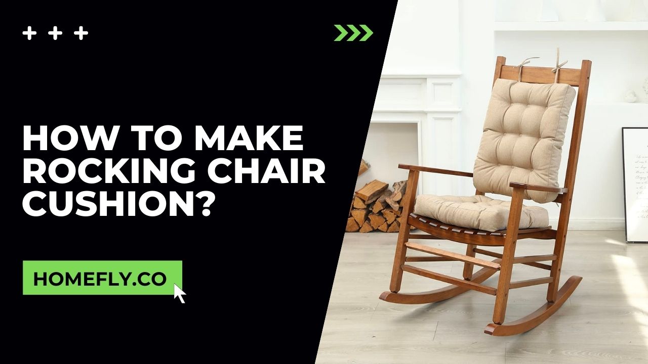 How To Make Rocking Chair Cushion