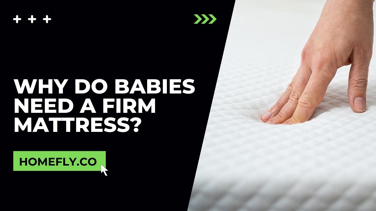 Why Do Babies Need a Firm Mattress